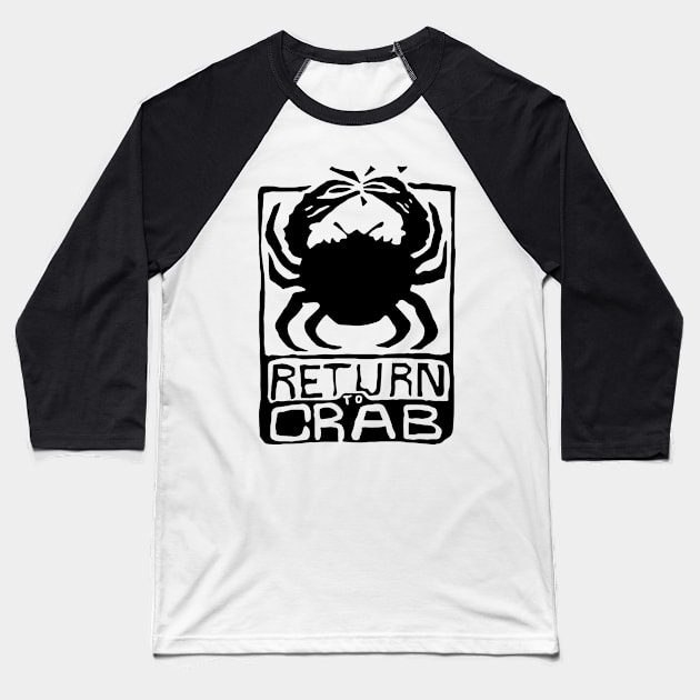 Return To Crab Baseball T-Shirt by Kenelm Newton shop